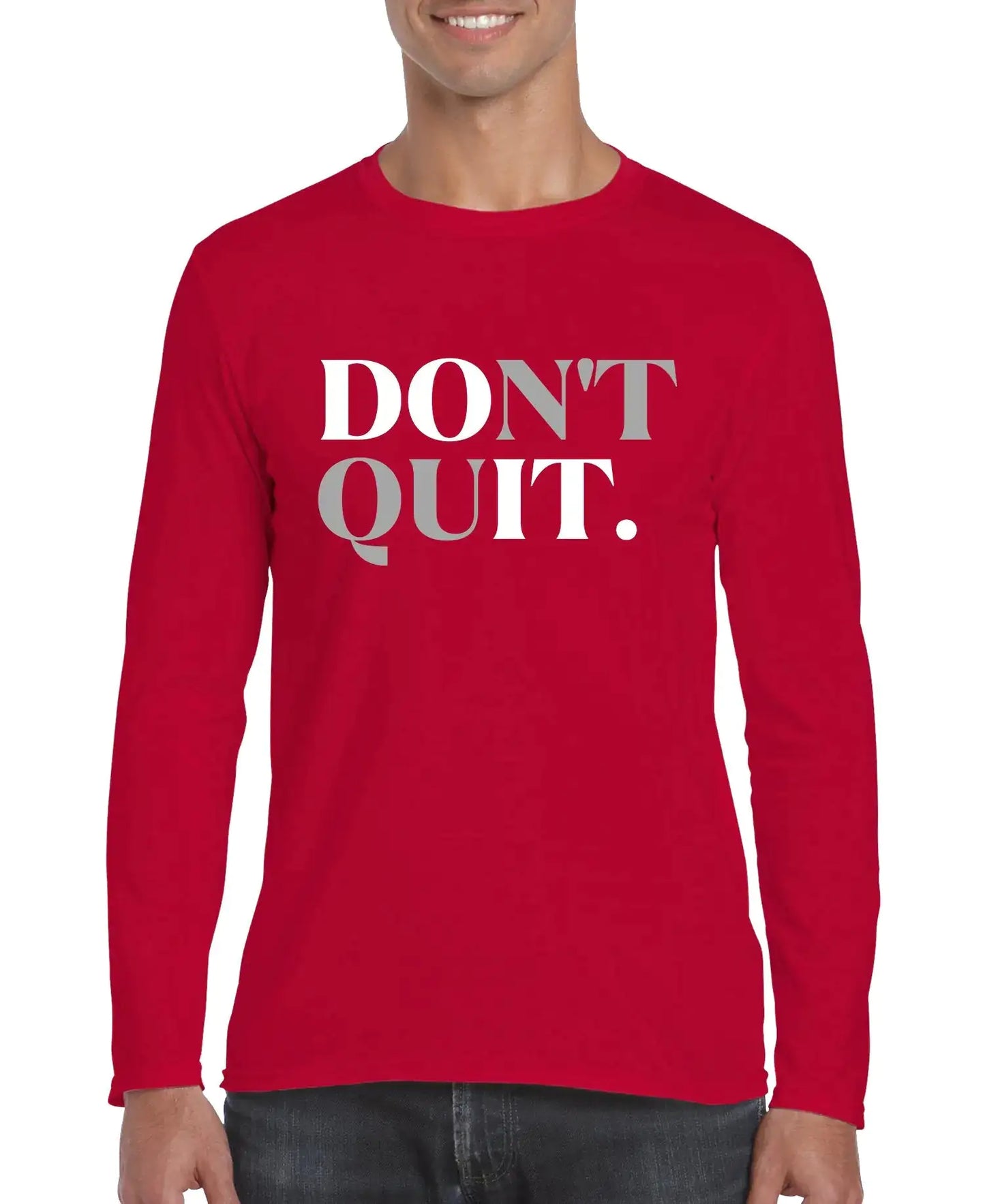 Don't Quit Men’s Long Sleeve Shirt