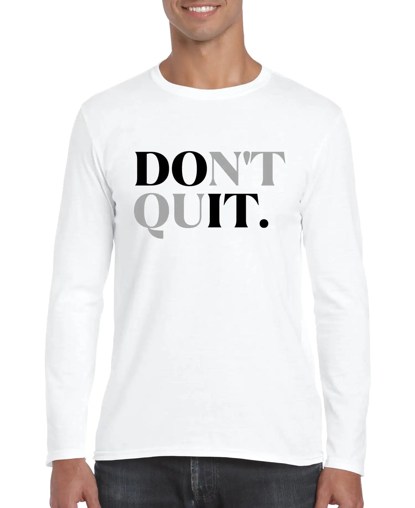 Don't Quit Men’s Long Sleeve Shirt